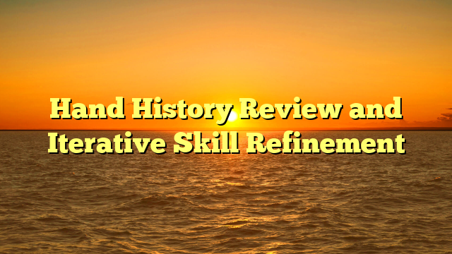 Hand History Review and Iterative Skill Refinement